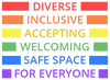 Diverse, inclusive, accepting, welcoming, safe space, for everyone
